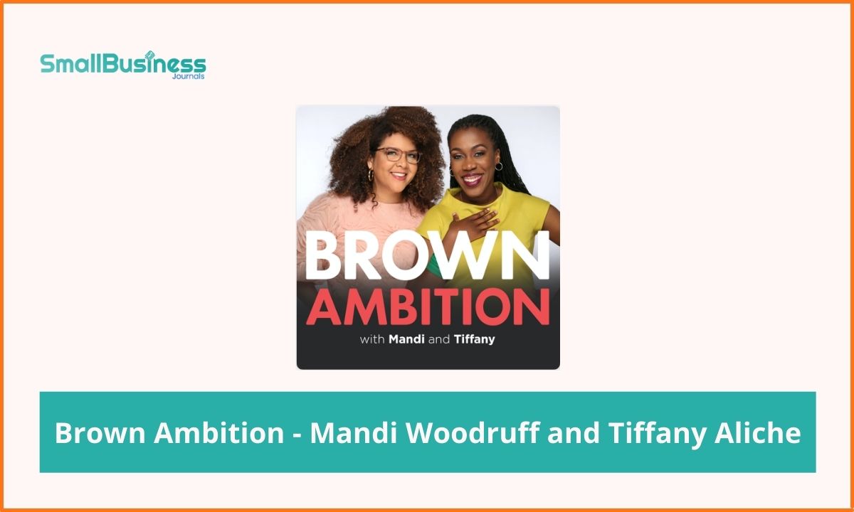 Best Business Podcasts - Brown Ambition - Mandi Woodruff and Tiffany Aliche